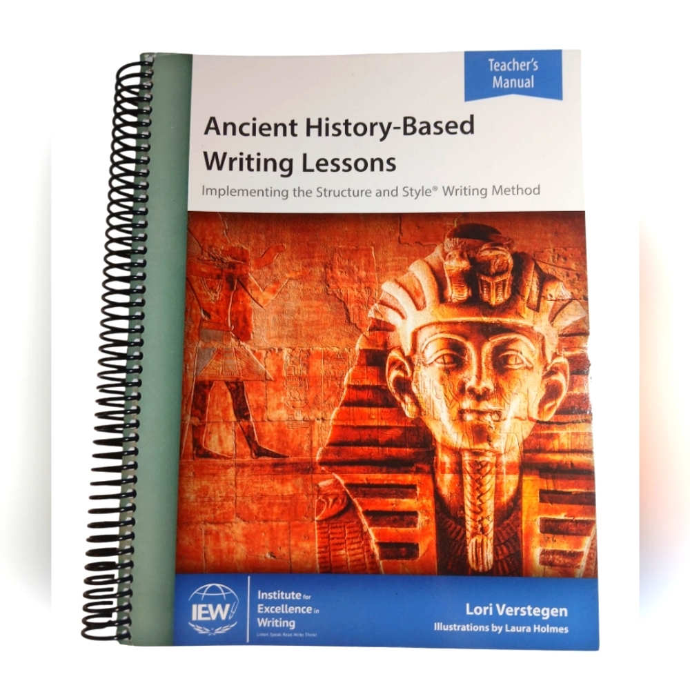 IEW Ancient History-Based Writing Lessons 6th Edition Teacher's Manual CC